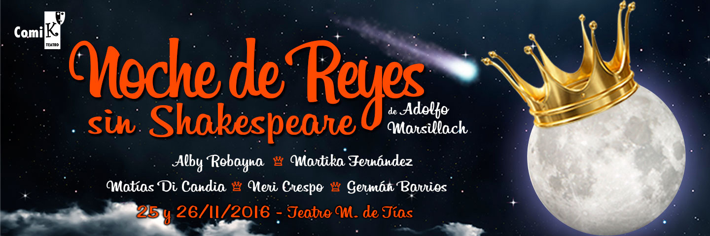 Noche de Reyes sin Shakespeare | Comi-K Teatro
